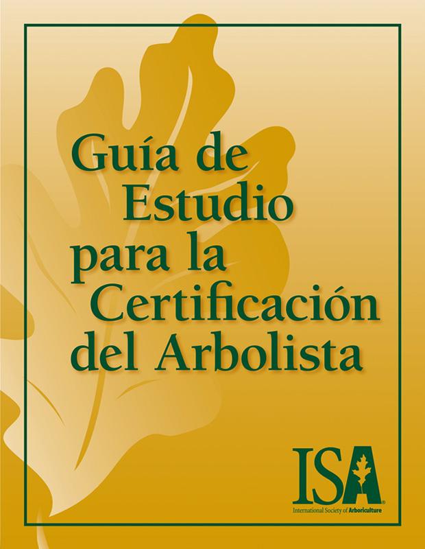 Arborists’ Certification Study Guide, Spanish – Third Edition
