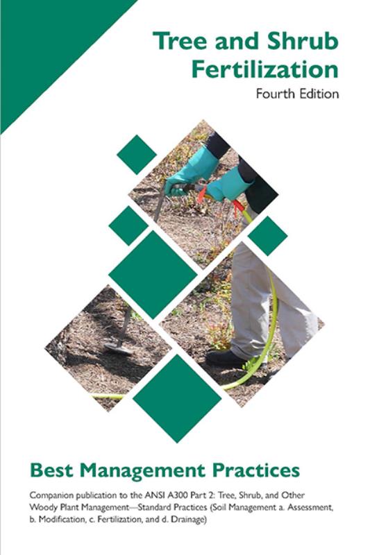 Best Management Practices - Tree and Shrub Fertilization, Fourth Edition